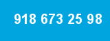 918 673 25 98